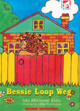 OP PAD L/BOEKE DIE BYE EN DIE BLOMME BESSIE LOOP WEG