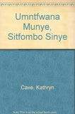 UMNTFWANA MUNYE SITFOMBO SINYE
