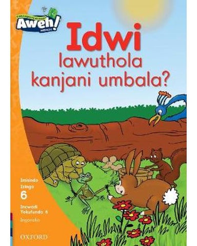 Aweh! IsiZulu Reading Scheme Grade 2 Level 6 Reader 6 Idwi lawuthola kanjani umbala?