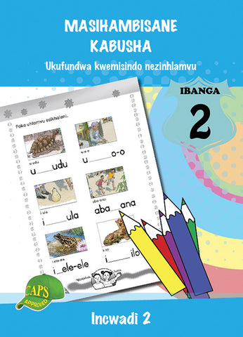 MASIHAMBISANE KABUSHA (PHONIC PROG) GRADE 2 READER LEVEL 2