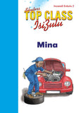 TOP CLASS ISIZULU FAL GRADE 1 BIG BOOK 2:MINA