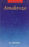 Amakroza (Novel) (New Edition) (IsiXhosa) (Creative Writing Series)