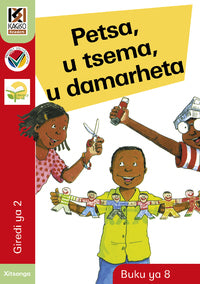 Kagiso Reader Gr 2 (Xitsonga) Book 8:  Petsa, u tsema, u damarheta