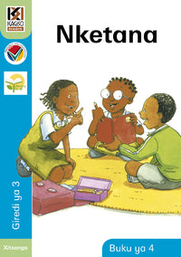 Kagiso Reader Gr 3 (Xitsonga) Book 4:  Nketana