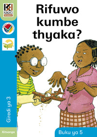 Kagiso Reader Gr 3 (Xitsonga) Book 5:  Rifuwo kumbe thyaka?