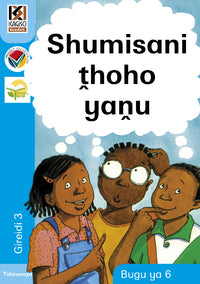 Kagiso Reader Gr 3 (Tshivenda) Book 6:  Shumisani thoho yanu