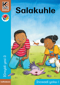 Kagiso Reader Gr 3 (IsiNdebele) Book 1:  Salakuhle