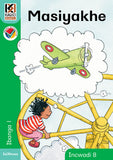 Kagiso Reader Gr 1 (IsiXhosa) Book 8:  Masiyakhe (Big Book)