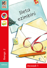 Kagiso Reader Gr 2 (IsiXhosa) Book 1:  Iileta ezimbini (Big Book)