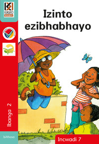 Kagiso Reader Gr 2 (IsiXhosa) Book 7:  Izinto ezibhabhayo (Big Book)