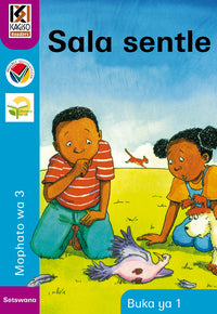 Kagiso Reader Gr 3 (Setswana) Book 1:  Sala sentle (Big Book)