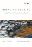 Rock | Water | Life - Ecology & Humanities For A Decolonial South Africa (Paperback)
