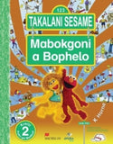 Takalani Sesame Mobokgoni A Bophelo Kreiti 2 Puka Ya Mothuti