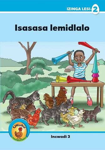 Ukuku Reading Scheme Blue Series: Level 2- Book 3- Isasasa Lemidlalo