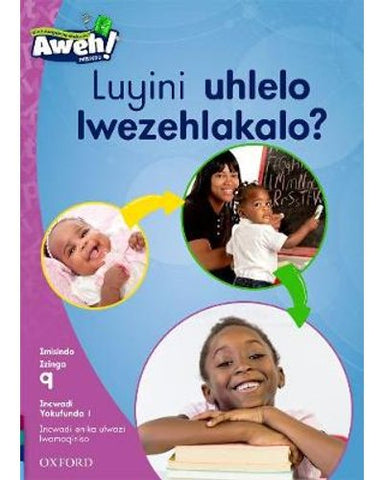 Aweh! IsiZulu Reading Scheme Grade 3 Level 9 Reader 1 Luyini uhlelo lwezehlakalo