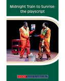Midnight Train to Sunrise: the playscript