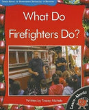WHAT DO FIREFIGHTERS DO? L9