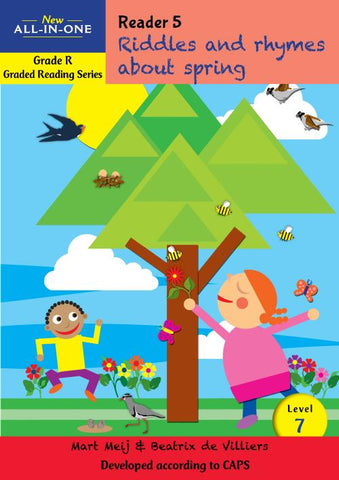 New All-In-One Grade R Graded Reading Series: Level 7 Reader 5: Riddles and rhymes about spring