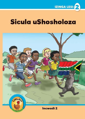 Ukuku Reading Scheme Blue Series: Level 2- Book 2- Sicula uShosholoza