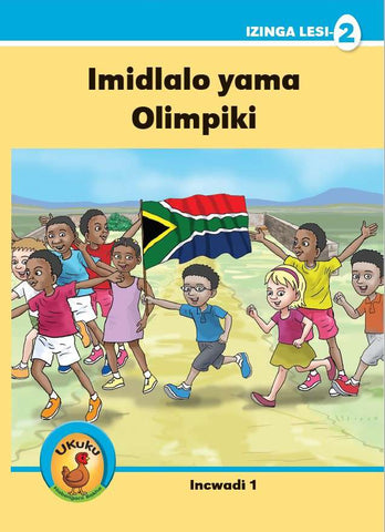 Ukuku Reading Scheme Blue Series: Level 2- Book 1- Imidlalo Yama- Olimpiki