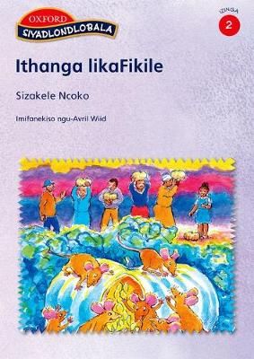 Siyadlondlobala Stage 2 Pack 2 Ithanga likaFikile (Zulu) Reader 4 (IsiZulu)