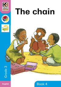 Kagiso Grade 3 Reader 4 :  The Chain (CAPS)(Reader)