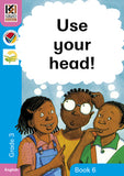 Kagiso Grade 3 Reader 6 :  Use your head (CAPS)(Reader)