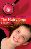 THE HAIRY LEGS HEIST