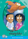 MASITHUTHUKE SERIES LEVEL 2 BOOK 6 UMGQUMO WESIQUBHU