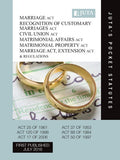 Marriage Act 25 of 1961; Recognition of Customary Marriages Act 120 of 1998; Civil Union Act 17 of 2006; Matrimonial Affairs Act 37 of 1953; Matrimonial Property Act 88 of 1984; Marriage Act, Extension Act 50 of 1997 & Regulations, 1st Edition