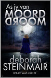 As Jy Van Moord Droom