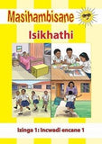 Masihambisane: Ibanga R: Reader Bk 1 - Isikhathi (Zulu, Paperback)