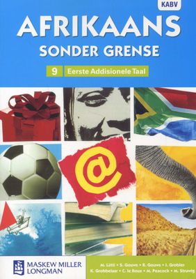 Afrikaans Sonder Grense Afrikaans Eerste Addisionele Taal Graad 9 Leerderboek (Learner's Book)