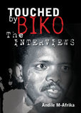 Touched by Biko (The Interviews)