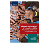 Sociological Foundations of Education in Africa - Perspectives, Contexts and Contemporary Issues