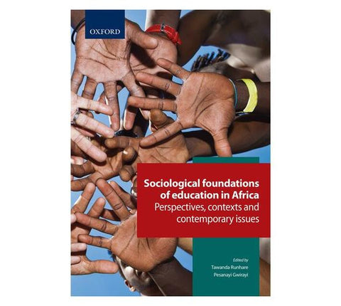 Sociological Foundations of Education in Africa - Perspectives, Contexts and Contemporary Issues