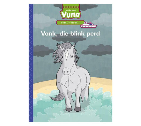 Vuma Afrikaans Huistaal Vlak 7 Boek 1 Leesboek: Vonk, die blink perd: Vlak 7: Boek 1: Grade 2 (Afrikaans, Paperback)