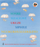 WE ARE ALL BORN FREE: (XHOSA) SONKE SIZALELWE UKUZE SSIPHIL