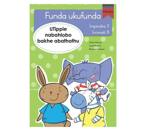 Funda ukufunda(isiXhosa3) 8:UTippie nabahlobo bak