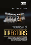 The Removal of Directors and Delinquency Orders under the South African Companies A1st Editionct,