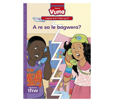 Vuma lagato la 8 Puku ya 8: A re sa le bagwera?