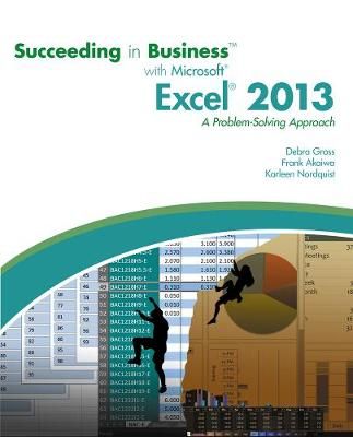 Succeeding in Business with Microsoft (R) Excel (R) 2013 - A Problem-Solving Approach