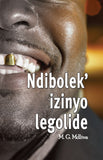 NDIBOLEK'IZINYO LEGOLIDE