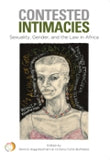 Contested Intimacies: Sexuality, Gender and Law in Africa