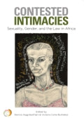 Contested Intimacies: Sexuality, Gender and Law in Africa