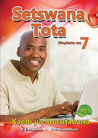 SETSWANA TOTA GRADE 7 TEACHER'S GUIDE