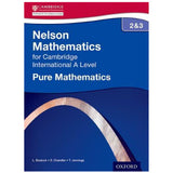 Nelson Pure Mathematics 2 and 3 Cambridge A Level Student Book