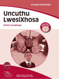 Uncuthu LwesiXhosa 12 (HL) Incwadi Yomfundi (CAPS)