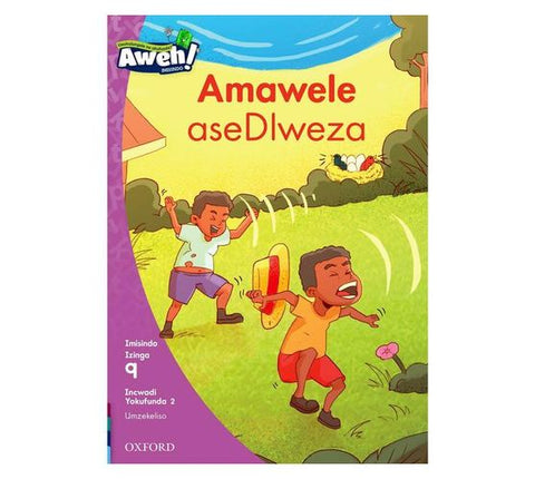 Aweh! IsiZulu Reading Scheme Grade 3 Level 9 Reader 2 Amawele aseDlweza