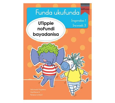 Funda ukufunda(isiXhosa1) 3: UTippie noFundi bayad